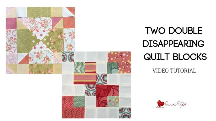 Two double disappearing nine patch quilt blocks - video tutorial