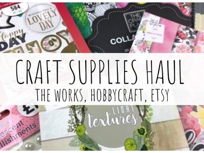 UK SHOPS CRAFT SUPPLIES HAUL | April 2019 | The Works, Hobbycraft, and Etsy | ms.paperlover