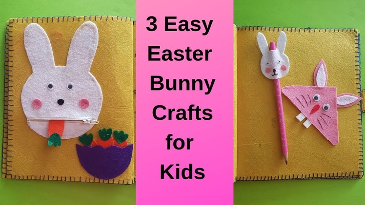 3 Easy Easter Bunny Felt Crafts for Kids - Cute Easter Bunny Craft Ideas