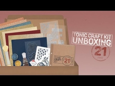 Tonic Live No. 137 - Unboxing Tonic Craft Kit 21