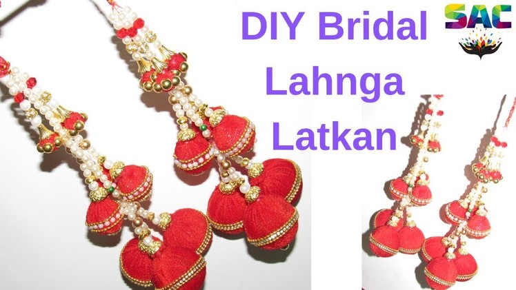 DIY Bridal Lahnga Latkan | Bridal Jewellery | HOW TO MAKE LATKAN.TASSELS FOR LEHENGA OUTFIT