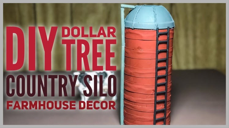 DIY Dollar Tree Farmhouse Silo - Farmhouse Rustic Country Style Feed Silo Room Decor