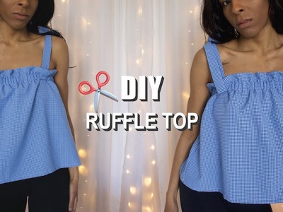 DIY Gathered Ruffle Top with tie Straps for the Summer (Pattern Available)