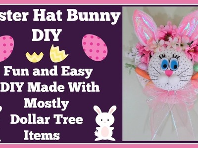 Easter Hat Bunny DIY ???? Made With Mostly Dollar Tree Items