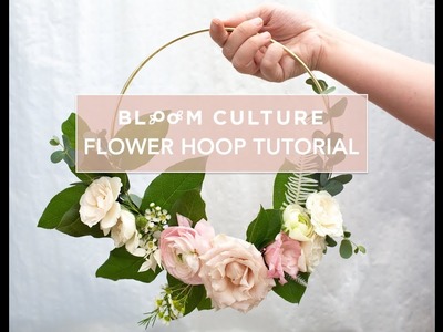 How to make a Floral Hoop, easy DIY tutorial by Bloom Culture Flowers