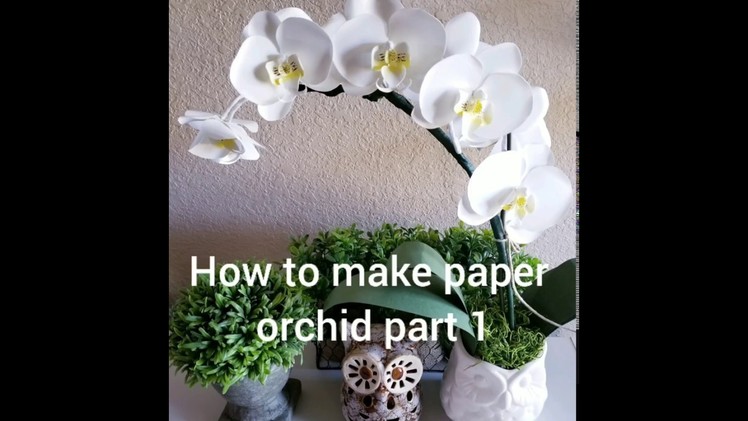How to make cardstock paper orchid (part 1), DIY paper orchid