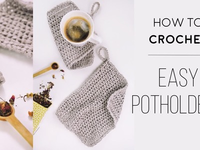 HOW TO CROCHET: Easy Potholders. Kitchen Towels