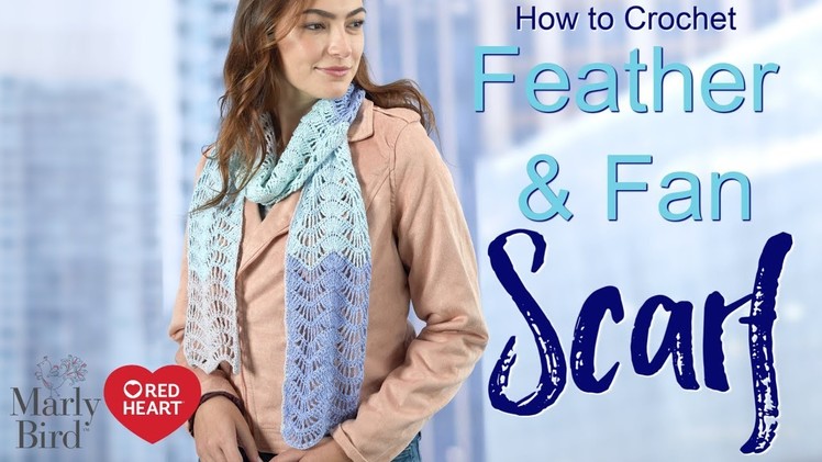 How to Crochet Lace Scarf -- Dainty Feather and Fan Scarf