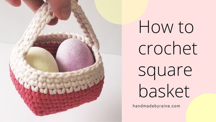 How to crochet square basket