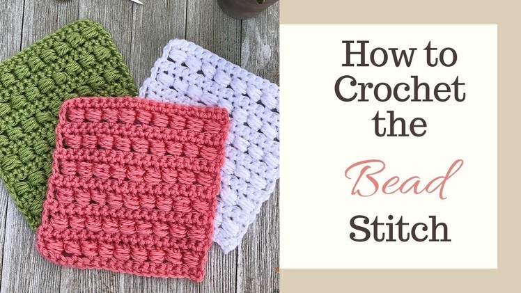 How to Crochet the Bead Stitch