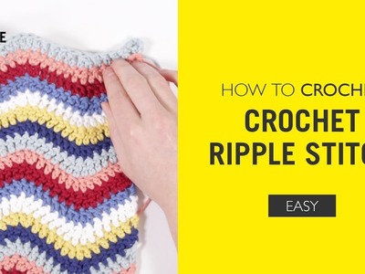 How To: Crochet The Ripple Stitch