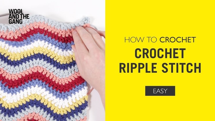 How To: Crochet The Ripple Stitch