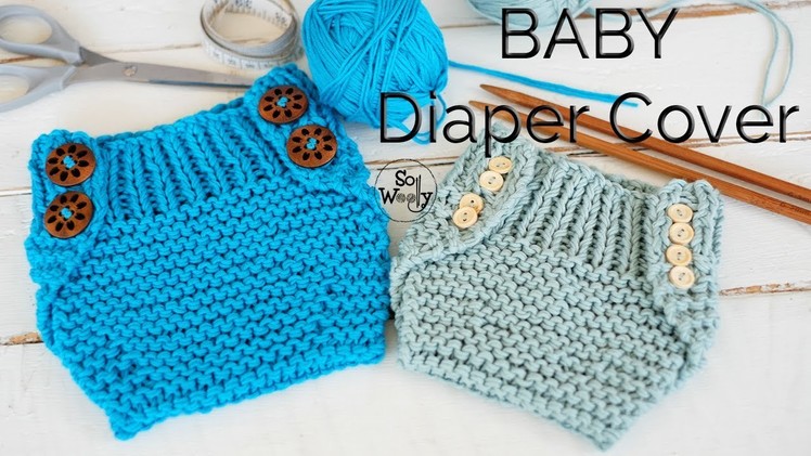 How to knit a Baby Diaper Cover (0-3 and 3-6 months old) - So Woolly