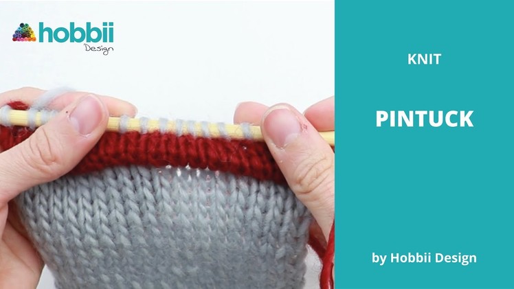 How to Knit a Pintuck (tuck)