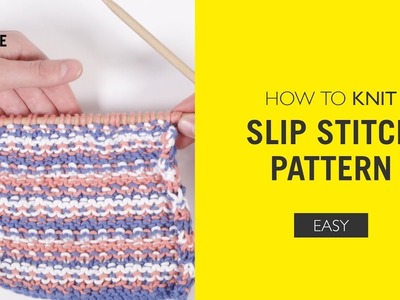 How To Knit: The Slip Stitch Pattern