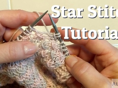 How To Knit the Star Stitch - Knitting Tutorial