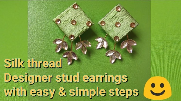 How to make silk thread designer stud earrings | Silk thread earrings