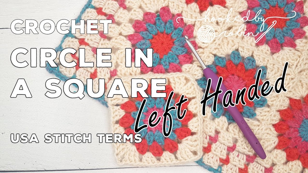 LEFT HANDED, Granny Circle in a Square, how to tutorial, easy beginners