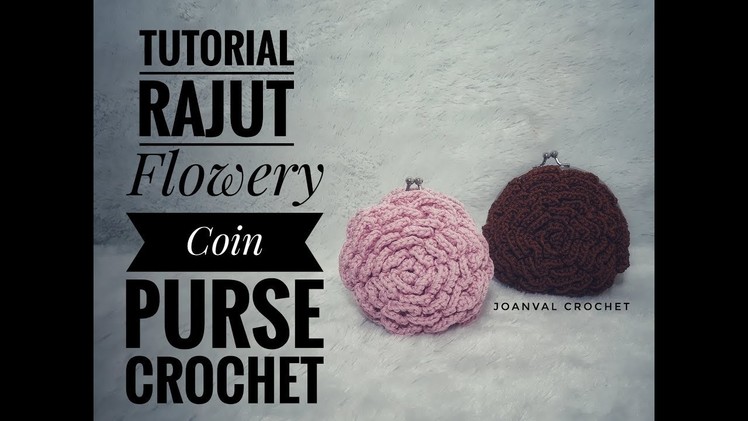 Tutorial Rajut || Flowery Coin Purse Crochet || Part 2