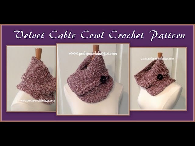 Velvet Cable Cowl Crochet Pattern