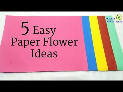 5 Easy Paper Flower Ideas | How to make Flower with Coloured Paper | Flower Making Idea - DIY