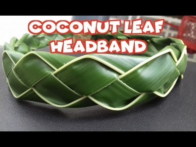 How To Make A Coconut Leaf Headband :Palm leaf art : Palm leaf crown : DIY