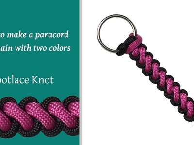 How To Make A Paracord Keychain With Two Colors - Bootlace Knot