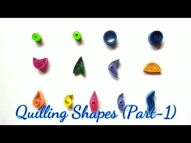 How to make Basic Quilling Shapes | Tutorial Part-1 for beginners | Quilling Art