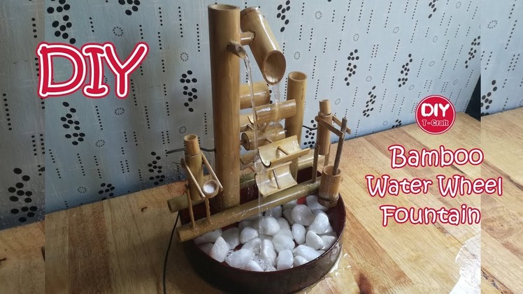 How to Make Water Wheel Fountain Using Bamboo | The Most Creative Fountain