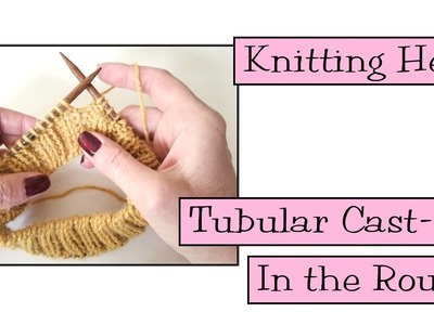 Knitting Help - Tubular Cast-On In The Round