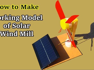 Make a Working Model of Science Solar Energy Wind Mill | Creative Science Fair Projects Video