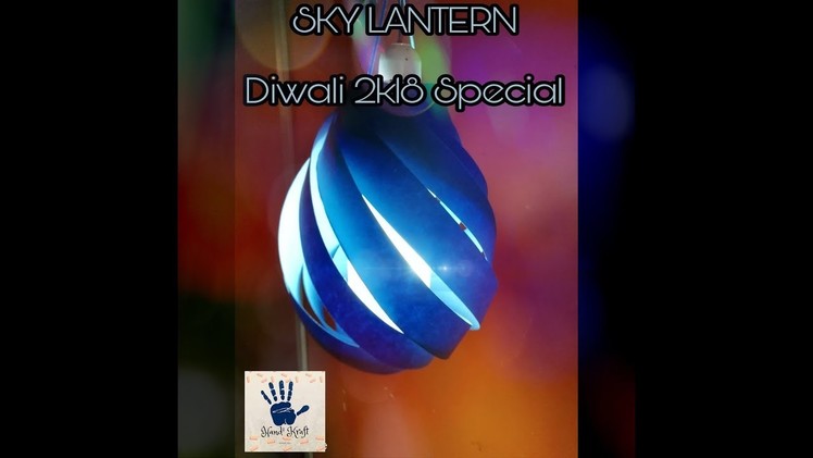 Akash kandil at home | How to make Sky Lantern [Hindi] | Swirl Pendant lantern | Diwai Special 2018