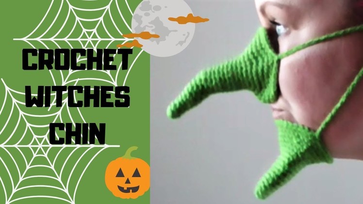 CROCHET WITCHES CHIN TUTORIAL - HALLOWEEN COSTUME