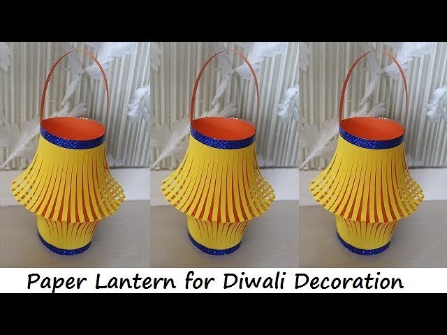 DIY - How to Make Paper Lantern for Diwali and Christmas Decoration || Diwali Decoration Ideas