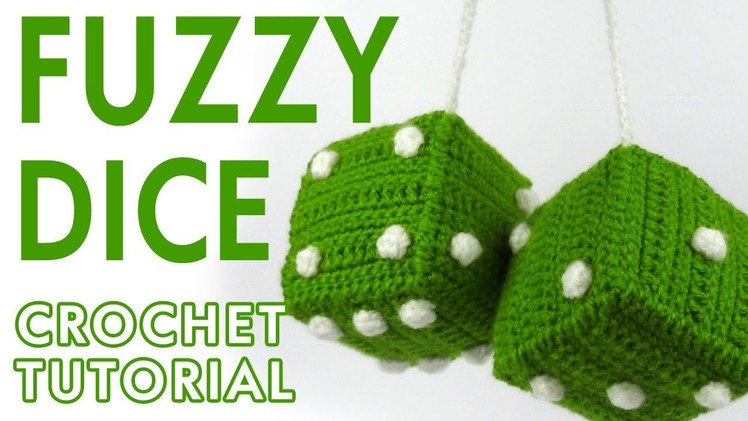Fuzzy Dice Crochet Tutorial
