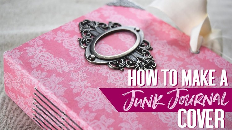 How to Make a Junk Journal Cover (Step by Step Tutorial)