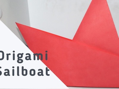How to make an origami Sailboat - Easy to make a paper boat