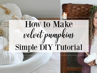 How to Make Velvet Pumpkins