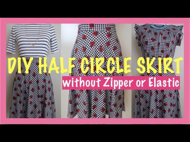 HOWTO DIY HALF CIRCLE SKIRT WITH NO ZIPPER OR ELASTIC Sewing for Beginners