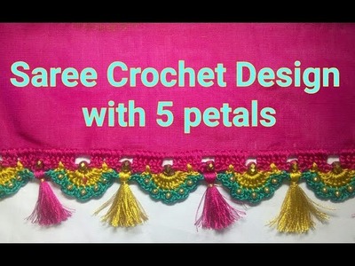 Saree Kuchu crochet Design with 5 petals