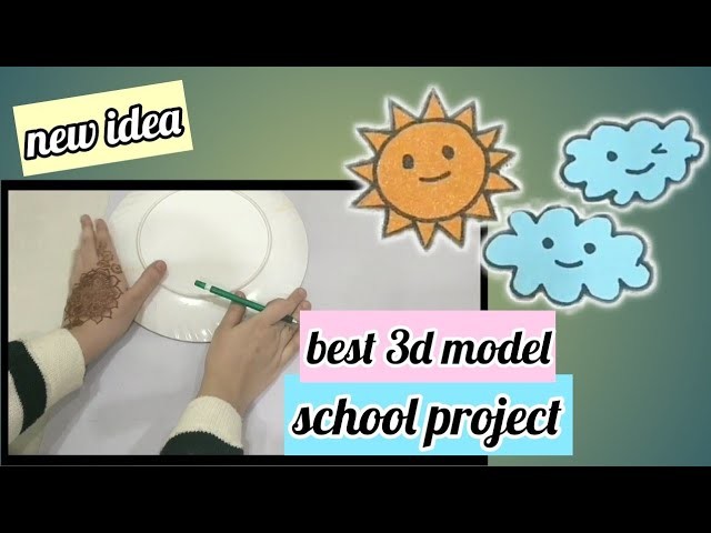 School project model.how to make 3d water cycle model for school project.miss creative