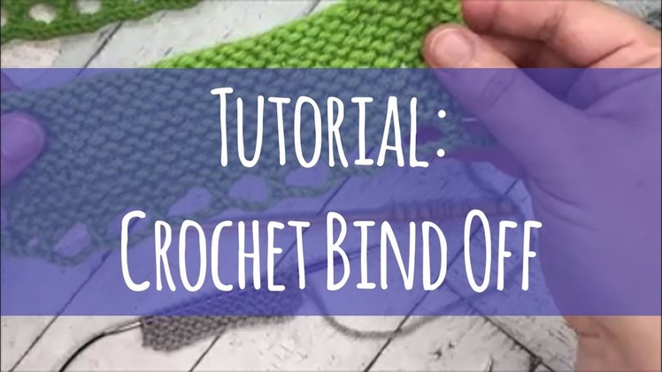 TUTORIAL. Crochet Bind Off (Decorative Crochet Edging for Knit Shawls)