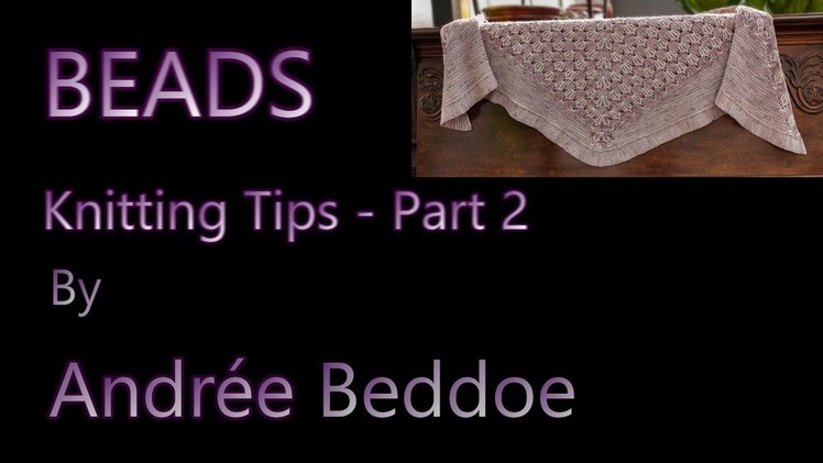 Beads - Knitting Tips Part 2