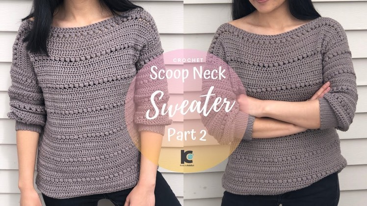 Crochet : Scoop neck sweater ( Part 2 )