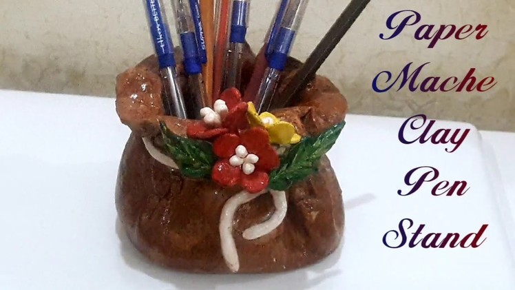 DIY - Pen Stand in shape of Potli made from Paper Mache Clay | #DIY | #Clay | #Papermache