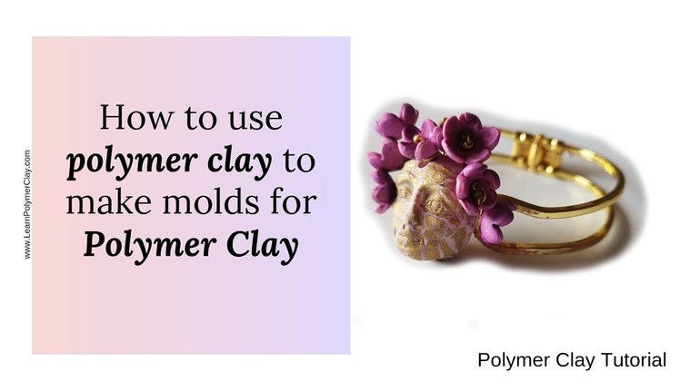 How to use polymer clay to make polymer clay molds