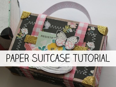 Paper Suitcase Tutorial