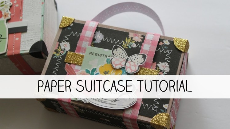 Paper Suitcase Tutorial