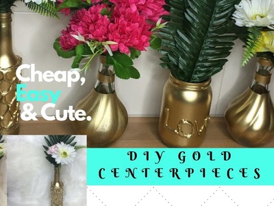 DIY:  EASY & Affordable GOLD  CENTERPIECES |  Home Decor &  Wedding Centerpiece ideas