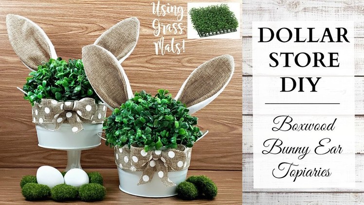 Dollar Store DIY ~ Boxwood Bunny Ear Topiaries ~ Easter & Spring Rustic Home Decor!